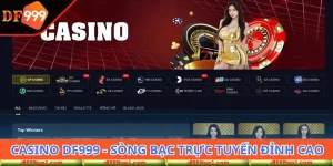 Các sảnh cược casino DF999 phổ biến nhất hiện nay