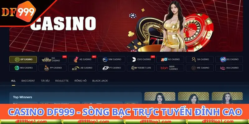 Các sảnh cược casino DF999 phổ biến nhất hiện nay