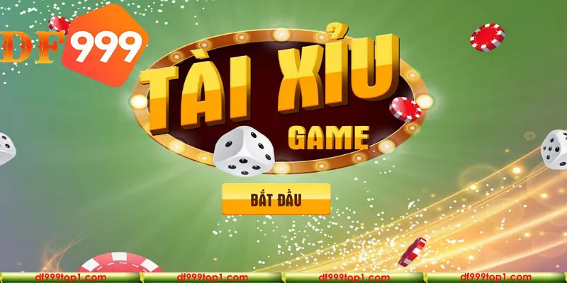 DF999 là một trong top 10 game Tài Xỉu uy tín nhất