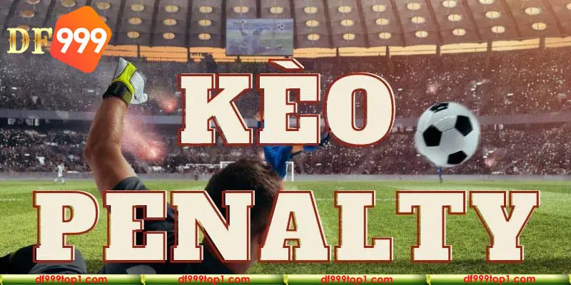 Kèo Penalty dựa trên kết quả của loạt sút luân lưu 11 mét