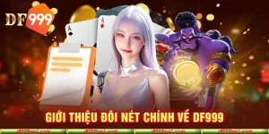 Khám phá DF999 - Casino uy tín hàng đầu Châu Á