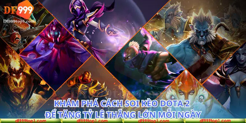 Cập nhật xu hướng soi kèo dota 2 hot nhất hiện nay