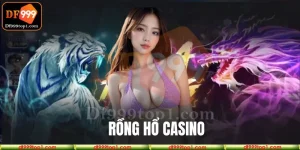 Tổng quan thông tin về siêu phẩm casino Rồng Hổ